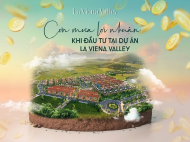 Dự án đất nền La Viena Valley  - Tâm điểm đất nền từ 800tr/ lô