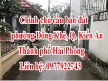 Chính chủ cần bán đất ở phường Đồng Hòa, quận Kiến An, thành phố Hải Phòng