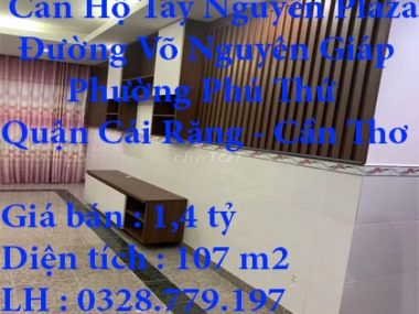 Chính Chủ Cần Bán Căn Hộ Tây Nguyên Plaza ở Đường Võ Nguyên Giáp, Phường Phú Thứ, Quận Cái Răng, Cần
